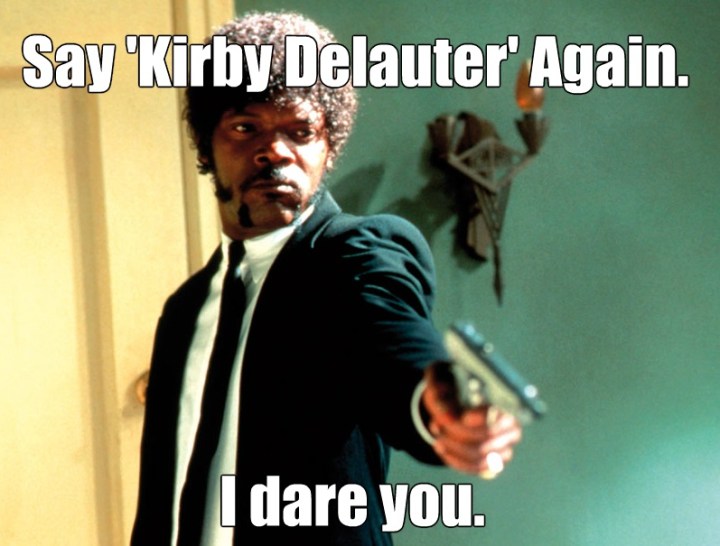 One of numerous memes ridiculing Kirby Delauter